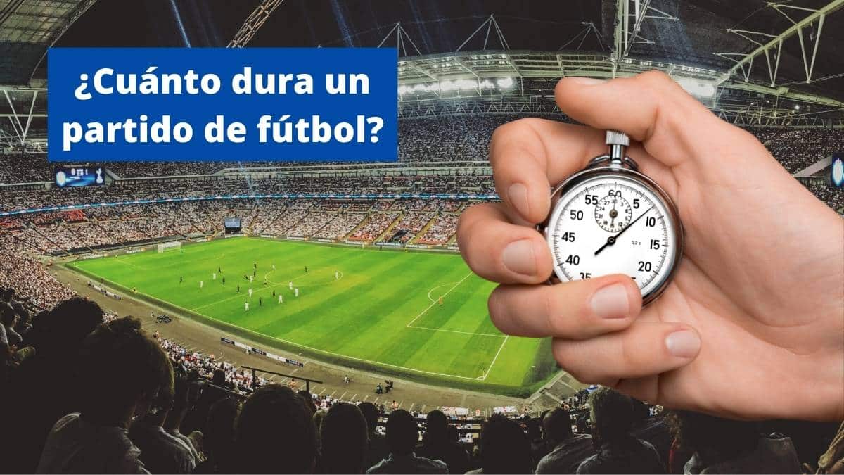 ¿Cuánto dura un partido de Fútbol profesional, de secundaria, universitario y amateur?